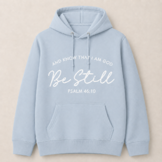 Be Still Hoodie | Light Blue